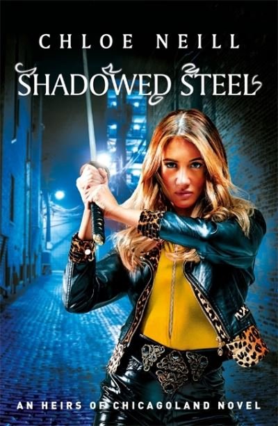 Cover for Chloe Neill · Shadowed Steel - Heirs of Chicagoland (Pocketbok) (2021)