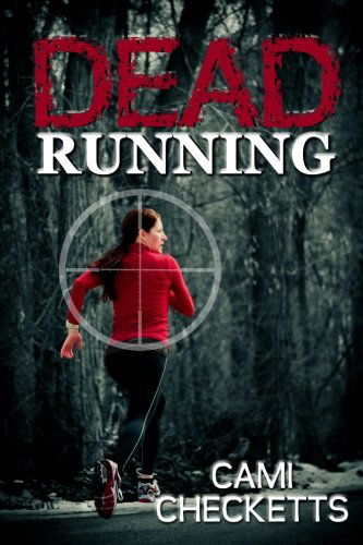 Cover for Cami Checketts · Dead Running (Paperback Book) (2012)