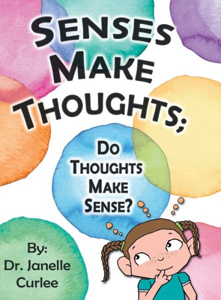 Cover for Janelle Curlee · Senses Make Thoughts; (Book) (2020)