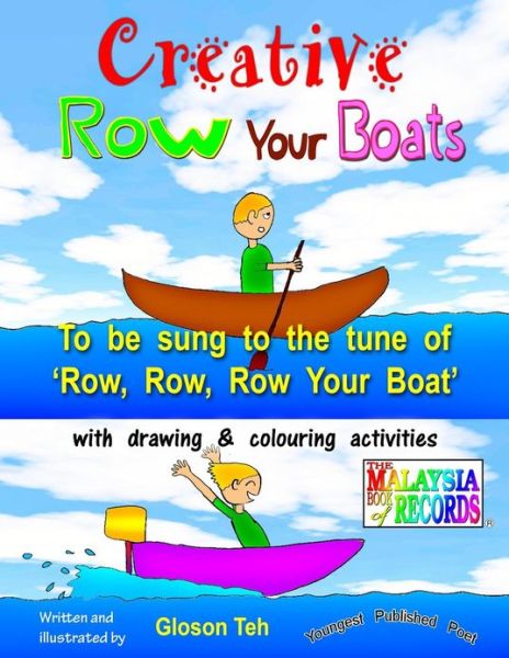 Creative Row Your Boats - Gloson Teh - Kirjat - Createspace Independent Publishing Platf - 9781481192606 - tiistai 18. joulukuuta 2012