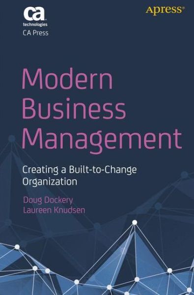 Cover for Doug Dockery · Modern Business Management: Creating a Built-to-Change Organization (Paperback Book) [1st edition] (2017)