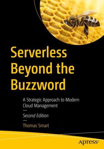 Cover for Thomas Smart · Serverless Beyond the Buzzword: A Strategic Approach to Modern Cloud Management (Taschenbuch) [2nd edition] (2022)