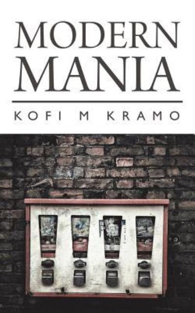 Cover for Kofi Kramo · Modern Mania (Paperback Book) (2018)