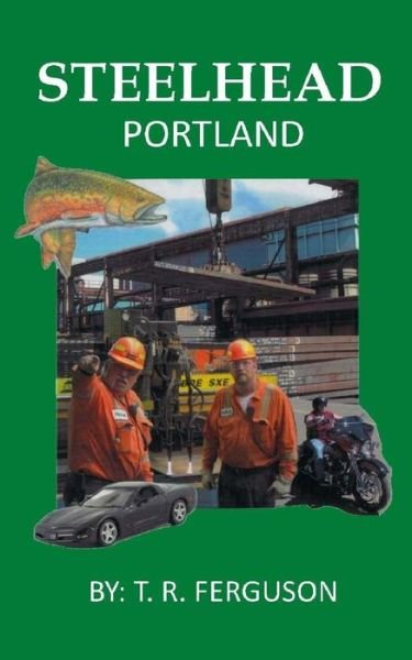 Cover for T R Ferguson · Steelhead: Portland (Paperback Bog) (2013)