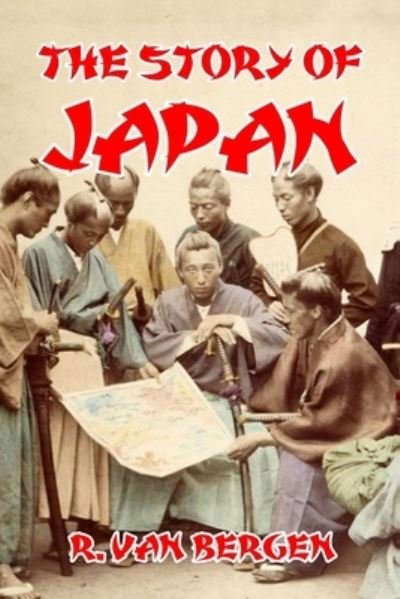 Cover for R Van Bergen · The Story of Japan (Pocketbok) (2013)