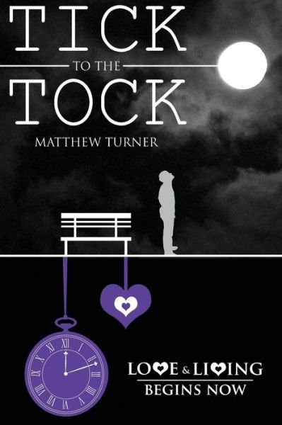 Cover for Matthew Turner · Tick to the Tock (Taschenbuch) (2014)