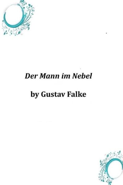 Cover for Gustav Falke · Der Mann Im Nebel (Paperback Book) (2014)