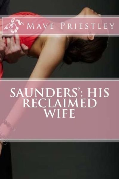 Cover for Mave Priestley · Saunders': His Reclaimed Wife (Taschenbuch) (2014)