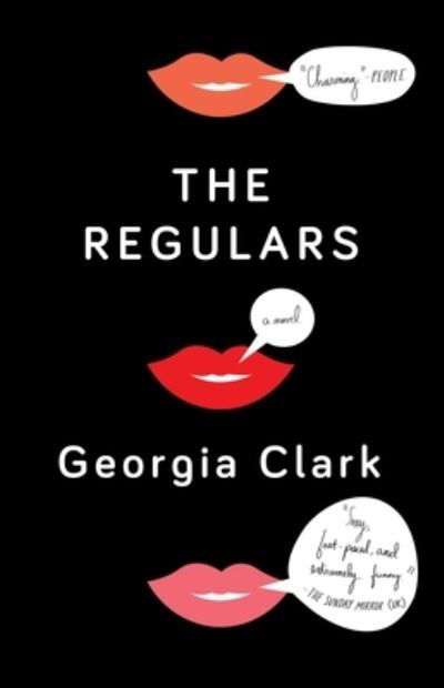 Cover for Georgia Clark · The Regulars: A Novel (Paperback Book) [First Emily Bestler Books / Atria Books hardcover edition. edition] (2017)