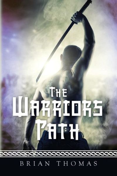 Cover for Brian Thomas · The Warriors Path (Paperback Book) (2015)