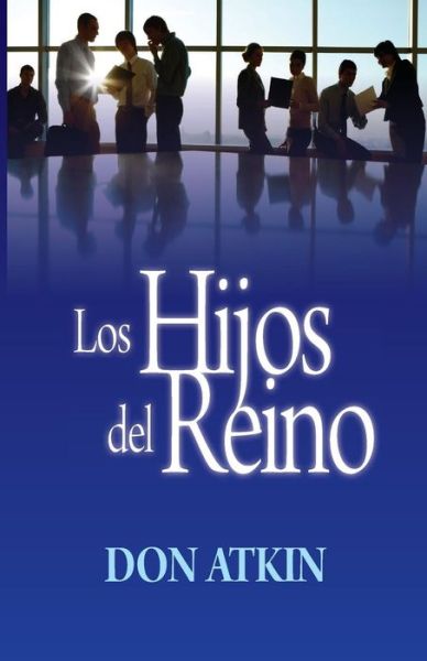 Cover for Don Atkin · Los Hijos Del Reino (Paperback Book) (2014)