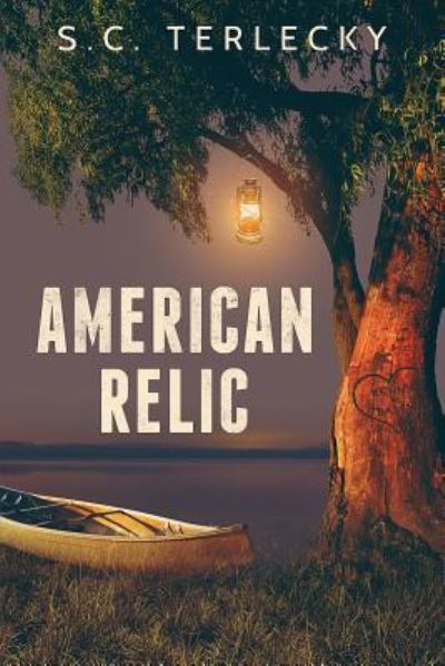 Cover for S C Terlecky · American Relic (Paperback Book) (2016)