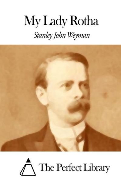 Cover for Stanley John Weyman · My Lady Rotha (Taschenbuch) (2015)