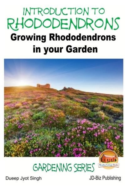 Cover for Dueep Jyot Singh · Introduction to Rhododendrons - Growing Rhododendrons in Your Garden (Pocketbok) (2015)