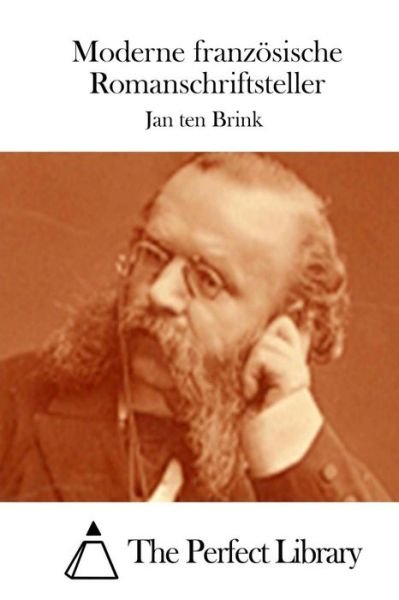 Moderne Franzosische Romanschriftsteller - Jan Ten Brink - Livres - Createspace - 9781514104606 - 27 mai 2015