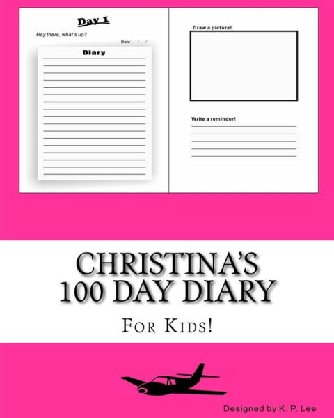 K P Lee · Christina's 100 Day Diary (Paperback Bog) (2015)