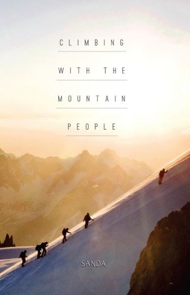 Cover for Sanda Zaltzman · Climbing with the Mountain People (Paperback Book) (2015)