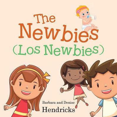 Cover for Author Barbara Denise Hendricks · The Newbies (Los Newbies) (Paperback Book) (2016)