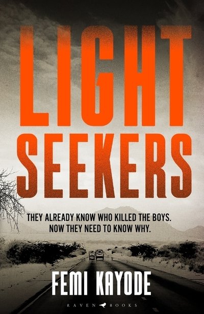 Lightseekers: 'Intelligent, suspenseful and utterly engrossing' Will Dean - Kayode Femi Kayode - Bücher - Bloomsbury Publishing (UK) - 9781526617606 - 4. Februar 2021