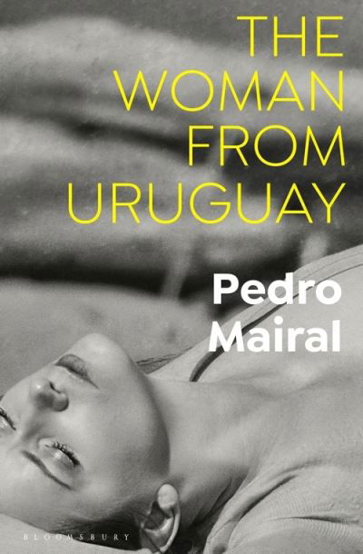 Cover for Pedro Mairal · The Woman from Uruguay (Paperback Book) (2021)
