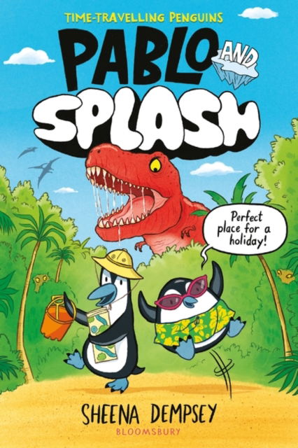 Pablo and Splash: the hilarious kids' graphic novel - Pablo and Splash - Sheena Dempsey - Books - Bloomsbury Publishing PLC - 9781526662606 - January 18, 2024