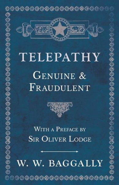 Cover for W W Baggally · Telepathy - Genuine and Fraudulent - With a Preface by Sir Oliver Lodge (Paperback Bog) (2019)