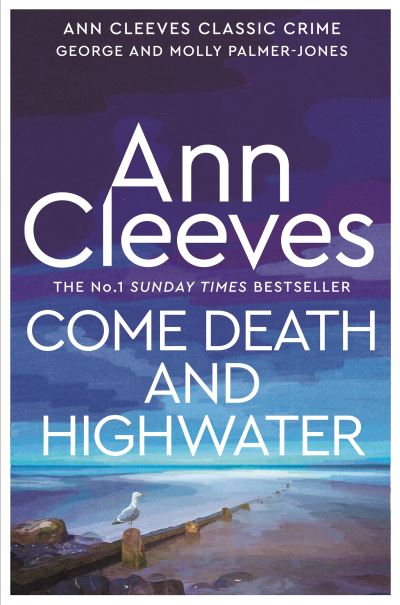 Cover for Ann Cleeves · Come Death and High Water - George and Molly Palmer-Jones (Paperback Book) (2023)