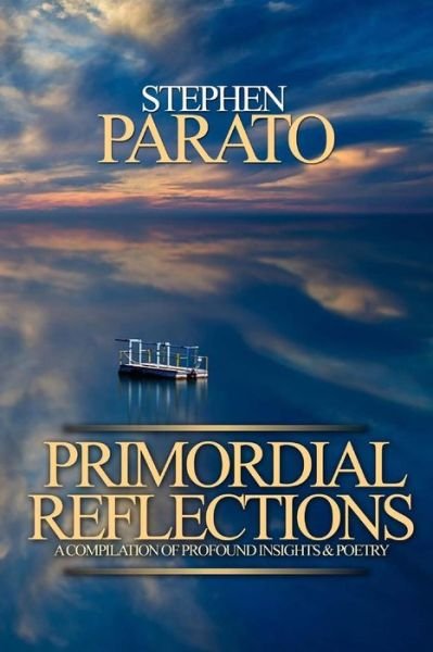 Cover for Stephen Parato · Primordial Reflections (Paperback Book) (2016)
