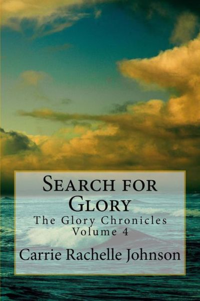 Cover for Carrie Rachelle Johnson · Search for Glory (Paperback Book) (2016)