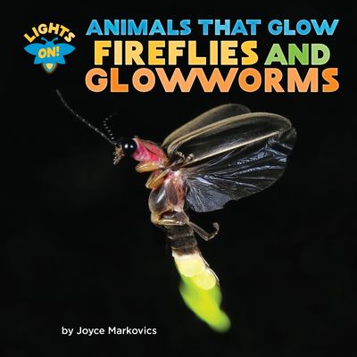 Cover for Joyce Markovics · Fireflies and Glowworms (N/A) (2022)