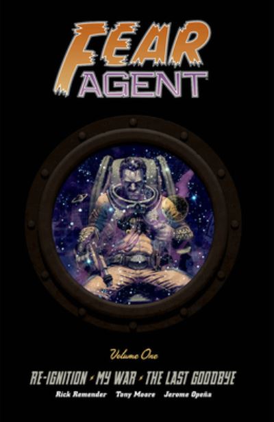 Cover for Rick Remender · Fear Agent Deluxe Volume 1 - FEAR AGENT 20TH ANNV DLX ED HC (Inbunden Bok) (2023)