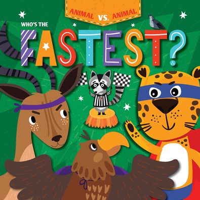 Cover for Kirsty Holmes · Who’s the Fastest? (Hardcover Book) (2021)