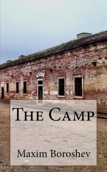 Cover for Maxim Boroshev · The Camp (Pocketbok) (2016)