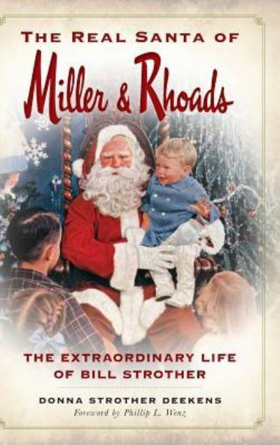 Cover for Donna Strother Deekens · The Real Santa of Miller &amp; Rhoads (Hardcover Book) (2014)