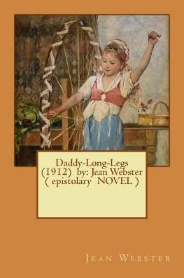 Cover for Jean Webster · Daddy-Long-Legs (1912) by (Taschenbuch) (2017)