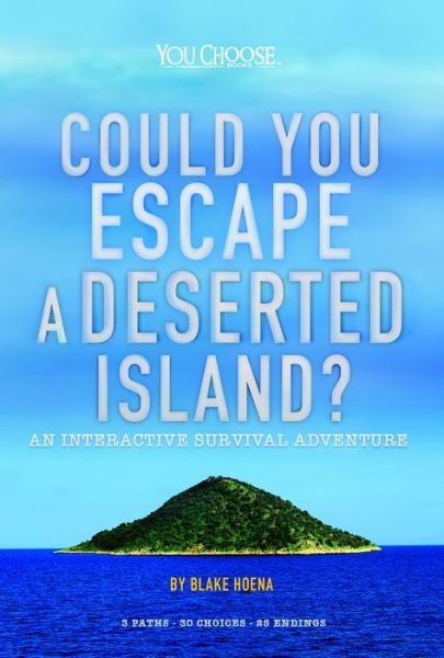 Could You Escape a Deserted Island? - Blake Hoena - Książki - Capstone - 9781543575606 - 8 stycznia 2019