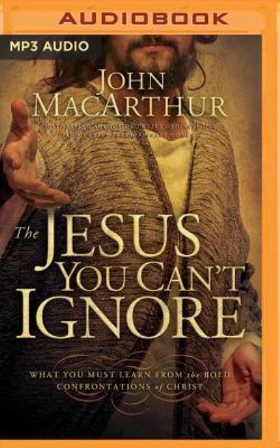 Cover for John Macarthur · The Jesus You Can't Ignore (CD) (2017)