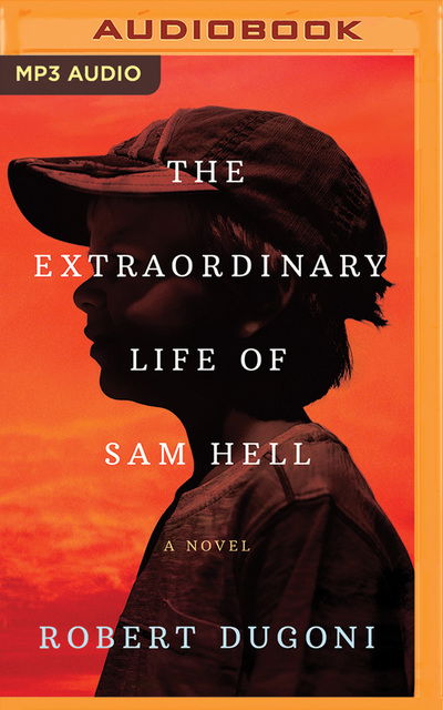 Cover for Robert Dugoni · Extraordinary Life of Sam Hell, The (MP3-CD) (2018)