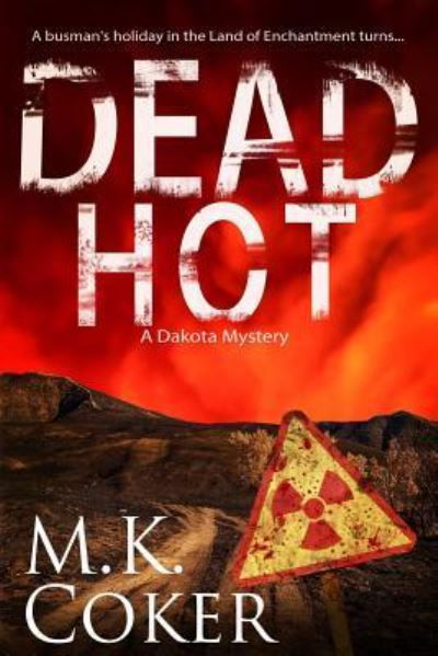 Cover for M K Coker · Dead Hot (Paperback Book) (2017)