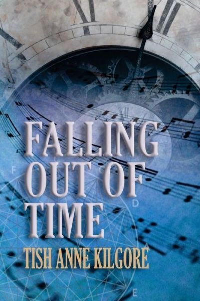 Cover for Tish Kilgore · Falling Out Of Time (Paperback Book) (2018)
