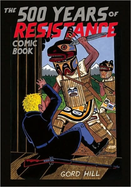 Cover for Gord Hill · 500 Years of Resistance Comic Book (Paperback Book) (2010)