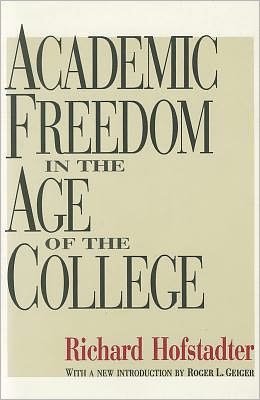 Cover for Richard Hofstadter · Academic Freedom in the Age of the College - Foundations of Higher Education (Paperback Bog) (1995)