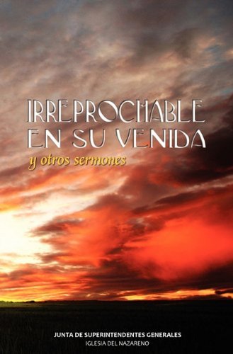 Cover for Superintendentes Generales · IRREPROCHABLE EN SU VENIDA (Spanish: Blameless at His Coming) (Paperback Book) [Spanish edition] (2010)