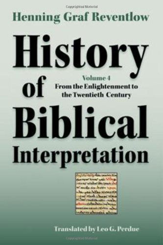 Cover for Henning Graf Reventlow · History of Biblical Interpretation, Vol. 4: from the Enlightenment to the Twentieth Century (Society of Biblical Literature Resources for Biblical Study) (Paperback Book) (2010)