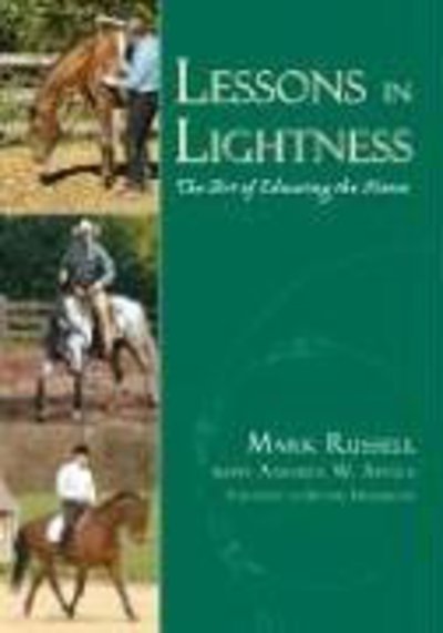 Cover for Mark Russell · Lessons in Lightness: The Art of Educating the Horse (Hardcover bog) (2004)