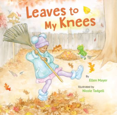 Leaves to My Knees - Ellen Mayer - Books - Star Bright Books - 9781595729606 - October 26, 2023