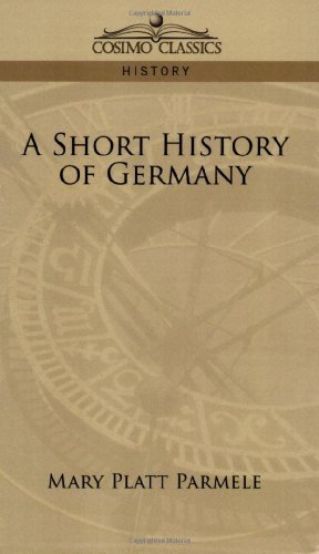 Cover for Mary Platt Parmele · A Short History of Germany (Pocketbok) (2013)