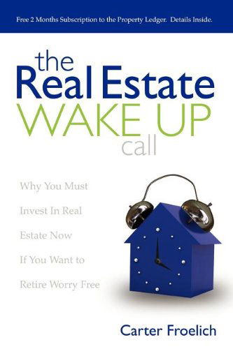 Cover for Carter Froelich · The Real Estate Philosopher's® Guide: The Secrets to Real Estate Success (Taschenbuch) (2009)