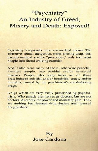 Cover for Jose Cardona · &quot;Psychiatry&quot; an Industry of Greed, Misery and Death: Exposed! (Paperback Book) (2010)