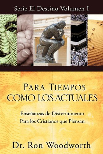 Cover for Ron Woodworth · Para Tiempos Como Los Actuales (Paperback Book) [Spanish edition] (2009)